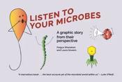 Listen to Your Microbes: A Graphic Story by Fergus Shanahan &amp; Laura Gowers image