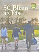 Cumann na mBunscol - Caoga Bliain ag Fás by Ciarán Crowe and Joe Lyons