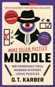 Murdle: More Killer Puzzles by G.T Karber