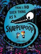 There's No Such Thing as a Snappenpoop by Jeanne Willis image