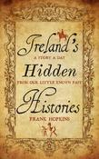 Ireland's Hidden Histories by Frank Hopkins image