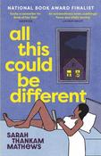 All This Could Be Different by Sarah Thankam Mathews image
