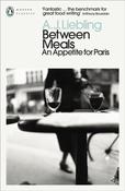 Between Meals: An Appetite for Paris by A.J. Liebling image