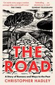 The Road: A Story of Romans and Ways to the Past by Christopher Hadley image