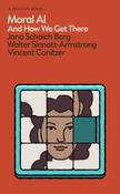 Moral AI And How We Get There by Jana Schaich Borg, Walter Sinnott-Armstrong, Vincent Conitzer image