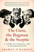 The Guru, the Bagman and the Sceptic by Seamus O'Mahony image