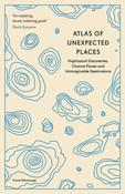 The Atlas of Unexpected Places by Travis Elborough image