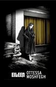 Eileen by Ottessa Moshfegh (Vintage American Gothic)
