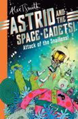 Astrid and the Space Cadets: Attack of the Snailiens! by Alex T. Smith image