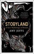 Storyland: A New Mythology of Britain by Amy Jeffs image