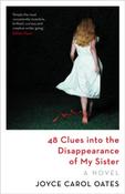 48 Clues into the Disappearance of My Sister by Joyce Carol Oates image