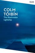 The Blackwater Lightship by Colm Tóibín (Picador Collection)