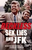 Reckless: Sex, Lies and JFK by Mike Rothmiller &amp; Douglas Thompson image