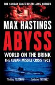 Abyss: World on the Brink, the Cuban Missile Crisis 1962 by Max Hasting image