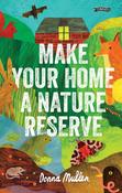 Make Your Home a Nature Reserve by Donna Mullen image