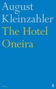 The Hotel Oneira by August Kleinzahler image