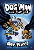 Dog Man and Cat Kid: 4 by Dav Pilkey image