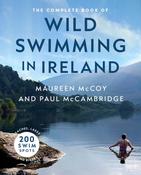 The Complete Book of Wild Swimming in Ireland by Paul McCambridge and Maureen McCoy image