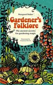 Gardener's Folklore by Margaret Baker image