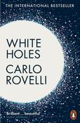 White Holes: Inside the Horizon by Carlo Rovelli image