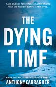 The Dying Time by Anthony Carragher