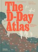 The D-Day Atlas by Charles Messenger