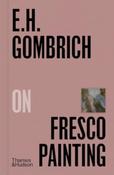 E.H.Gombrich on Fresco Painting by E.H. Gombrich