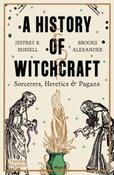 A History of Witchcraft by Jeffrey B. Russell &amp; Brooks Alexander image