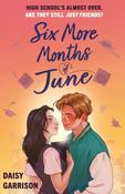 Six More Months of June by Daisy Garrison image