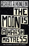 The Moon is a Harsh Mistress by Robert A. Heinlein image