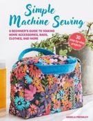 Simple Machine Sewing: 30 Step-By-Step Projects by Angela Pressley image