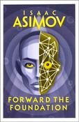 Forward the Foundation by Issac Asimov