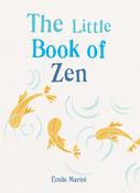 The Little Book of Zen by Emile Marini image