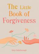 The Little Book of Forgiveness by Kitty Guilsborough image