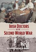 Irish Doctors in the Second World War by P.J. Casey, Kevin T. Cullen &amp; J.P. Duignan image