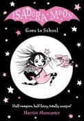 Isadora Moon Goes to School by Harriet Muncaster image
