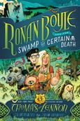 Ronan Boyle and the Swamp of Certain Death by Thomas Lennon image
