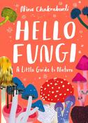 Hello Fungi by Nina Chakrabarti image