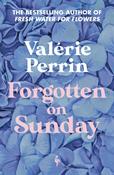 Forgotten on Sunday by Valerie Perrin image