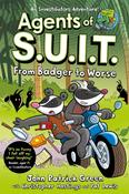 Agents of S.U.I.T.: From Badger to Worse : A Laugh-Out-Loud Comic Book Adventure! by John Patrick Green image