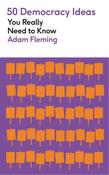 50 Democracy Ideas You Really Need to Know by Adam Fleming image