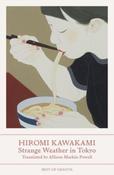 Strange Weather in Tokyo by Hiromi Kawakami (New Ed.) image