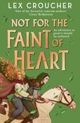 Not for the Faint of Heart by Lex Croucher image