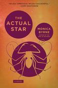 The Actual Star: A Novel by Monica Byrne image