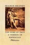 The Cure at Troy: A Version of Sophocles' Philoctetes by Séamus Heaney image