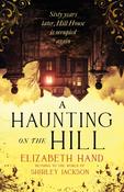 A Haunting on the Hill by Elizabeth Hand image