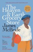 The Heaven &amp; Earth Grocery Store by James McBride image