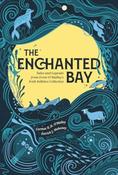 The Enchanted Bay: Tales and Legends from Ernie O'Malley's Irish Folklore Collection by Cormac O'Malley