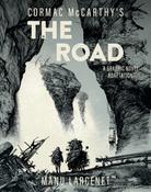The Road : A Graphic Novel Adaptation by Cormac McCarthy