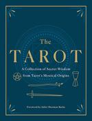 The Tarot: A Collection of Secret Wisdom from Tarot's Mystical Origins by Various image
